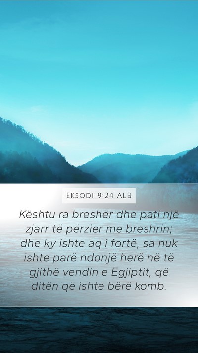 Eksodi 9:24 ALB Bible Verse Image