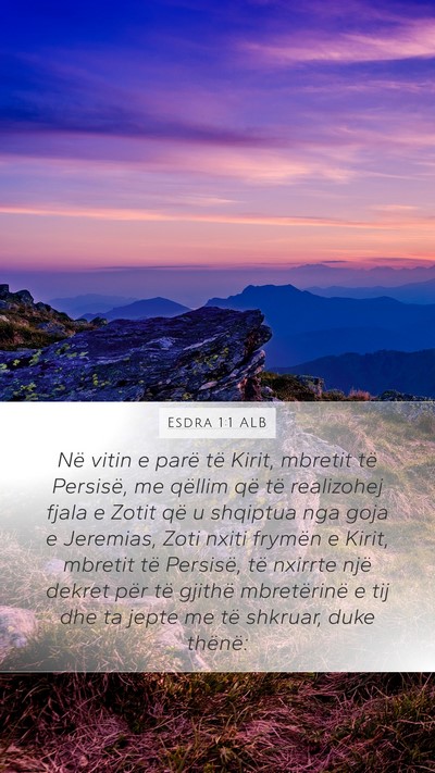 Esdra 1:1 ALB Mobile Phone Wallpaper - Në vitin e parë të Kirit, mbretit të - Mobile Bible Verse Wallpaper