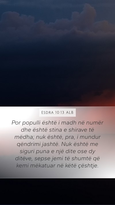 Esdra 10:13 ALB Mobile Phone Wallpaper - Por populli është i madh në numër dhe është - Mobile Bible Verse Wallpaper