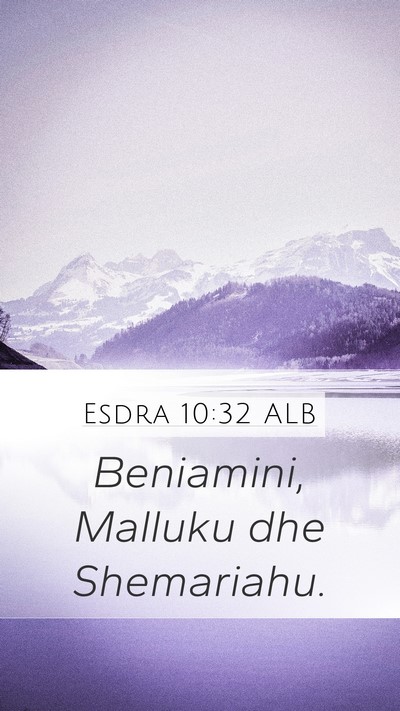 Esdra 10:32 ALB Mobile Phone Wallpaper - Beniamini, Malluku dhe - Mobile Bible Verse Wallpaper