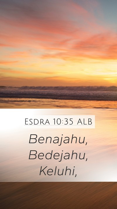 Esdra 10:35 ALB Mobile Phone Wallpaper - Benajahu, Bedejahu, - Mobile Bible Verse Wallpaper