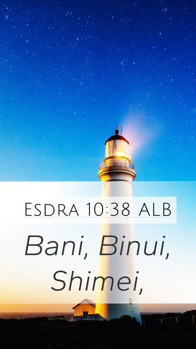 Esdra 10:38 ALB Mobile Phone Wallpaper - Bani, Binui, - Mobile Bible Verse Wallpaper