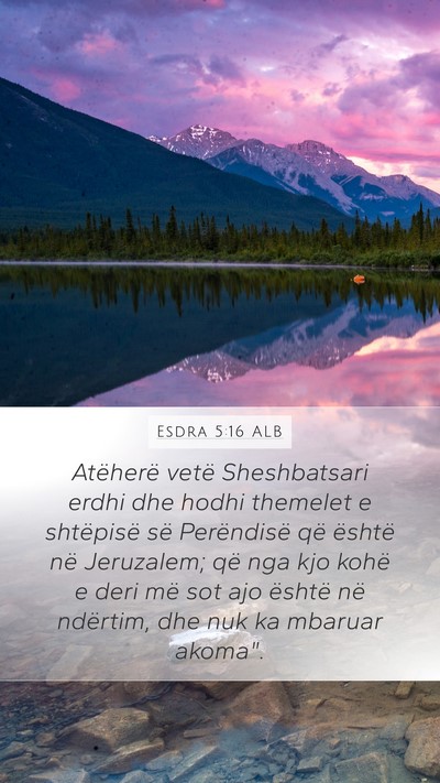 Esdra 5:16 ALB Bible Verse Image