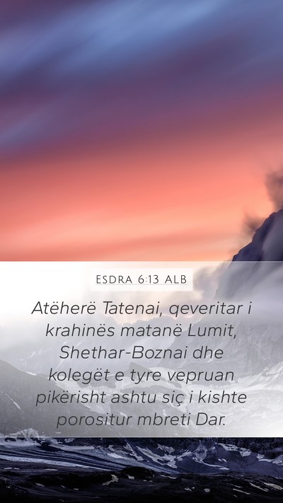 Esdra 6:13 ALB Bible Verse Image