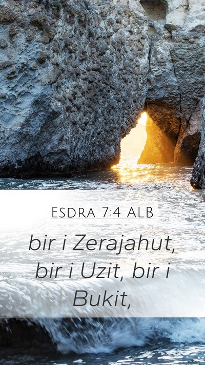 Esdra 7:4 ALB Mobile Phone Wallpaper - bir i Zerajahut, bir i Uzit, bir i - Mobile Bible Verse Wallpaper