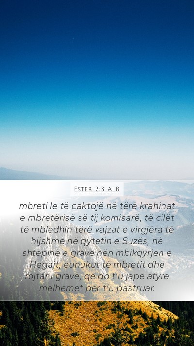 Ester 2:3 ALB Bible Verse Image