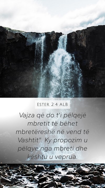 Ester 2:4 ALB Bible Verse Image