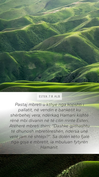 Ester 7:8 ALB Bible Verse Image