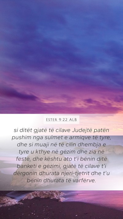 Ester 9:22 ALB Mobile Phone Wallpaper - si ditët gjatë të cilave Judejtë patën - Mobile Bible Verse Wallpaper