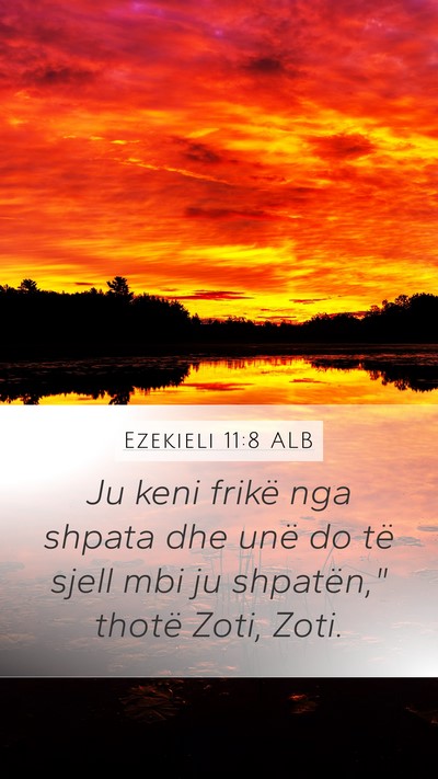 Ezekieli 11:8 ALB Mobile Phone Wallpaper - Ju keni frikë nga shpata dhe unë do të sjell - Mobile Bible Verse Wallpaper