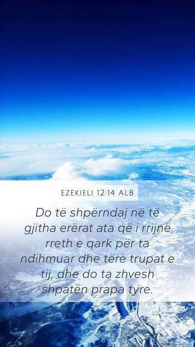 Ezekieli 12:14 ALB Mobile Phone Wallpaper - Do të shpërndaj në të gjitha erërat ata që - Mobile Bible Verse Wallpaper