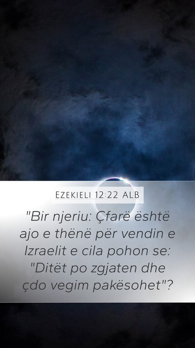 Ezekieli 12:22 ALB Bible Verse Image