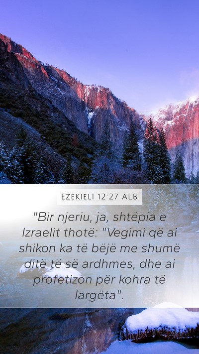 Ezekieli 12:27 ALB Bible Verse Image