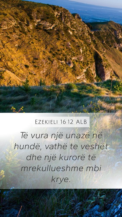 Ezekieli 16:12 ALB Bible Verse Image