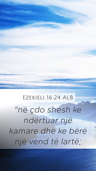 Ezekieli 16:24 ALB Bible Verse Image
