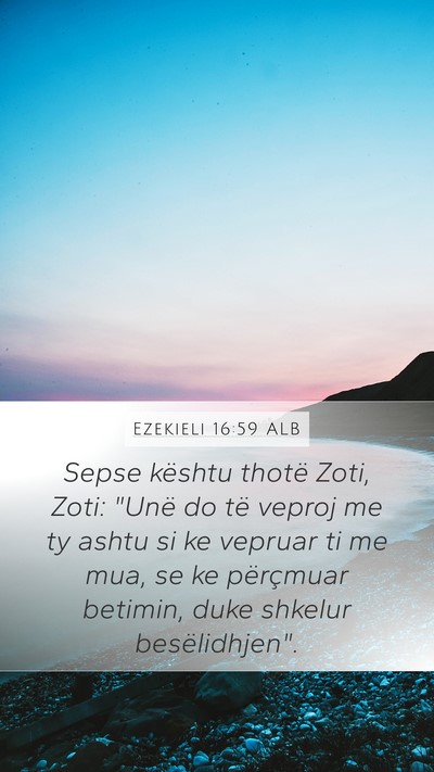 Ezekieli 16:59 ALB Bible Verse Image