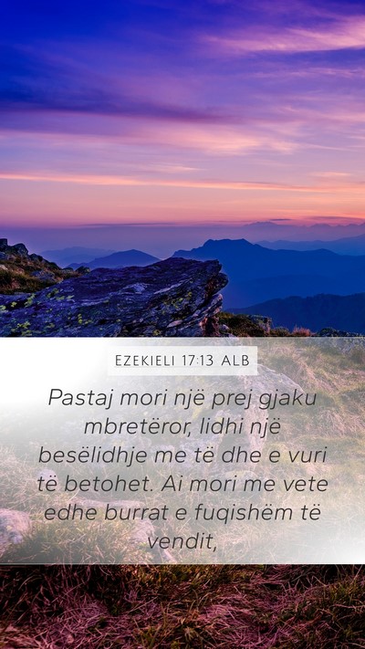 Ezekieli 17:13 ALB Bible Verse Image