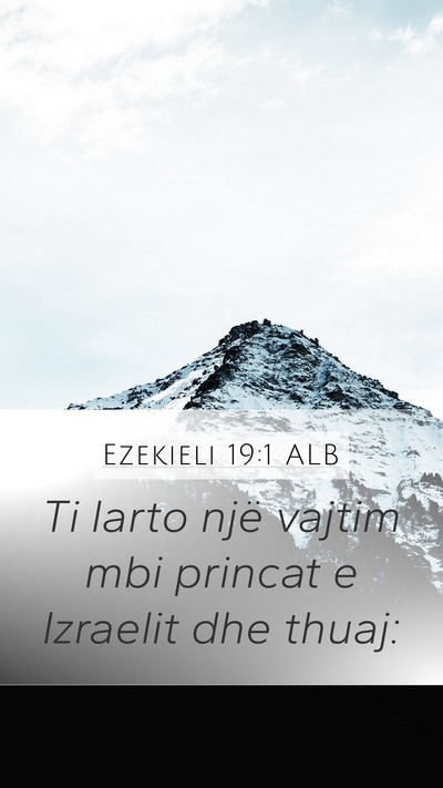 Ezekieli 19:1 ALB Bible Verse Image