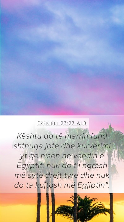 Ezekieli 23:27 ALB Bible Verse Image