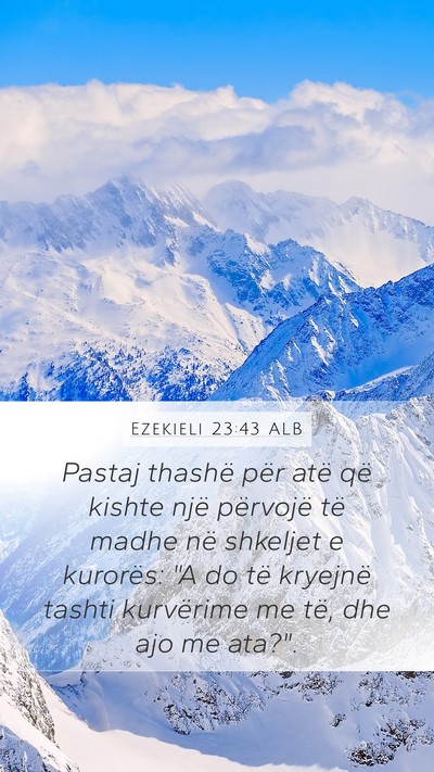 Ezekieli 23:43 ALB Bible Verse Image