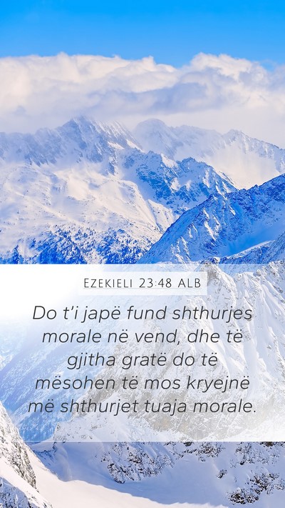 Ezekieli 23:48 ALB Mobile Phone Wallpaper - Do t’i japë fund shthurjes morale në vend, - Mobile Bible Verse Wallpaper