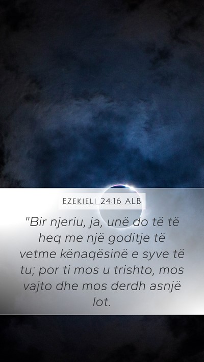 Ezekieli 24:16 ALB Bible Verse Image