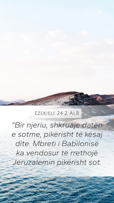 Ezekieli 24:2 ALB Mobile Phone Wallpaper - 