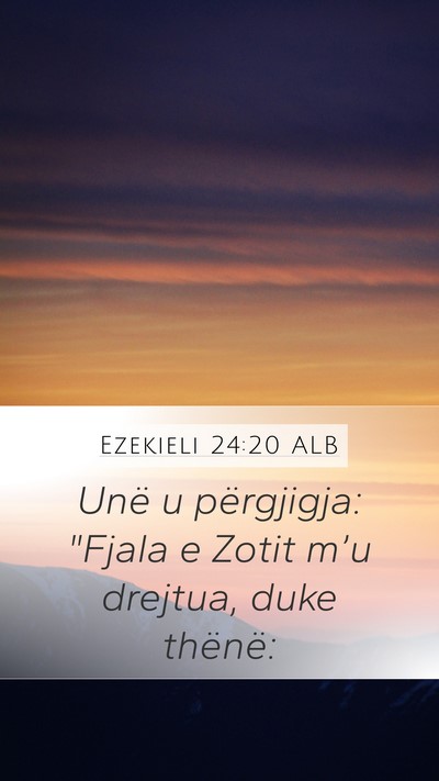 Ezekieli 24:20 ALB Mobile Phone Wallpaper - Unë u përgjigja: 