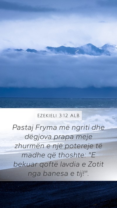 Ezekieli 3:12 ALB Bible Verse Image