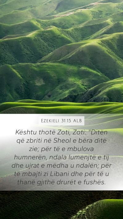 Ezekieli 31:15 ALB Mobile Phone Wallpaper - Kështu thotë Zoti, Zoti: 