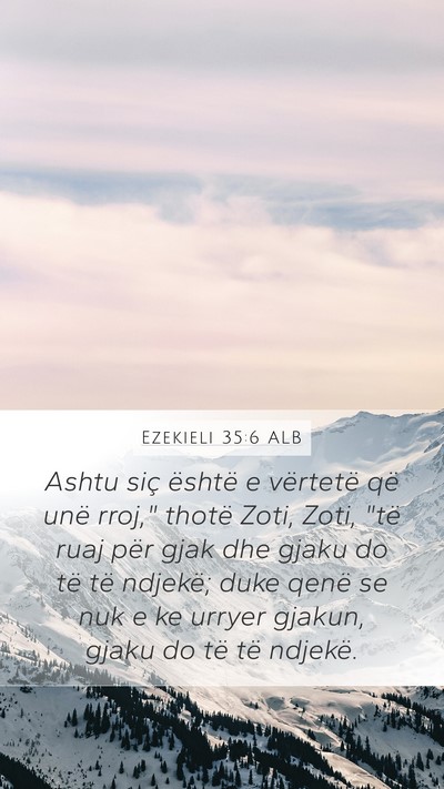 Ezekieli 35:6 ALB Bible Verse Image