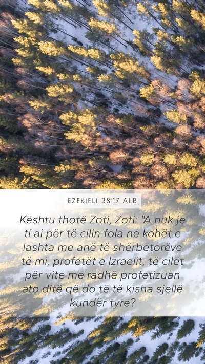 Ezekieli 38:17 ALB Mobile Phone Wallpaper - Kështu thotë Zoti, Zoti: 