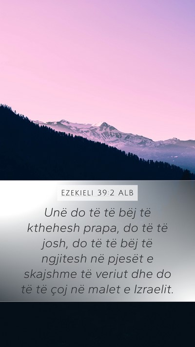 Ezekieli 39:2 ALB Mobile Phone Wallpaper - Unë do të të bëj të kthehesh prapa, do të - Mobile Bible Verse Wallpaper