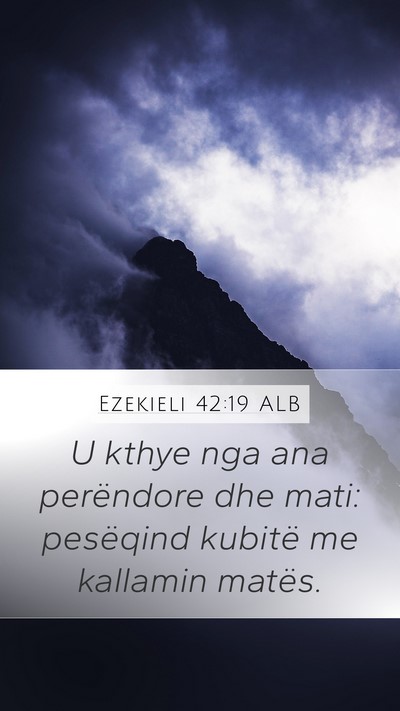 Ezekieli 42:19 ALB Bible Verse Image