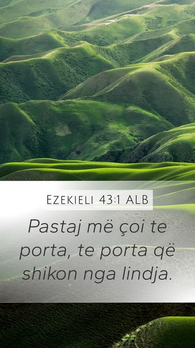 Ezekieli 43:1 ALB Bible Verse Image