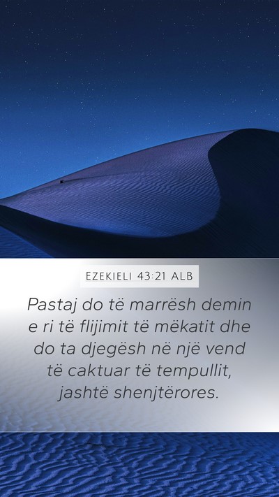 Ezekieli 43:21 ALB Mobile Phone Wallpaper - Pastaj do të marrësh demin e ri të flijimit - Mobile Bible Verse Wallpaper