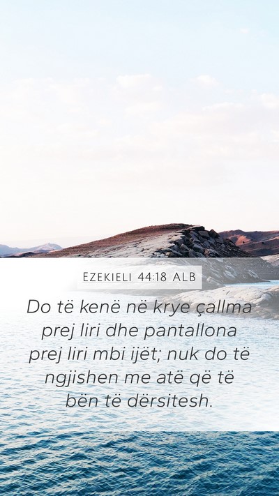 Ezekieli 44:18 ALB Bible Verse Image
