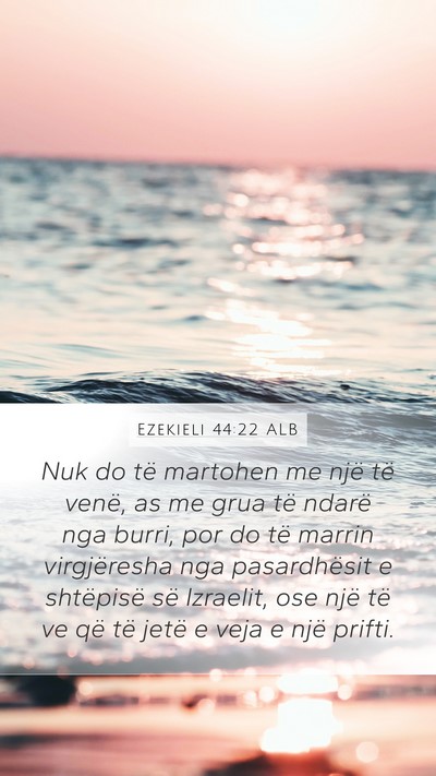 Ezekieli 44:22 ALB Bible Verse Image