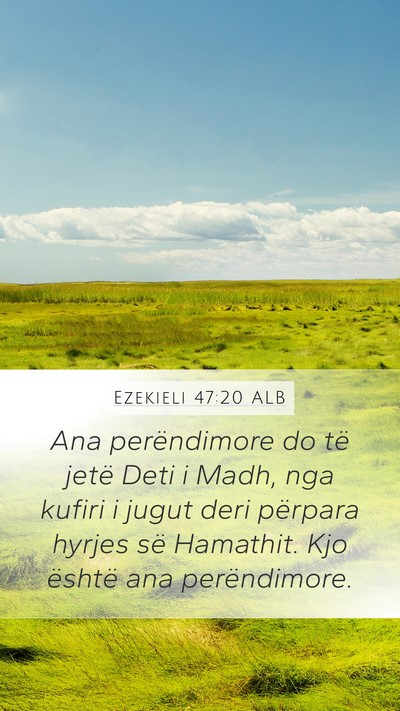 Ezekieli 47:20 ALB Bible Verse Image