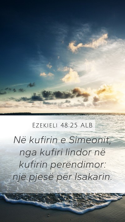 Ezekieli 48:25 ALB Mobile Phone Wallpaper - Në kufirin e Simeonit, nga kufiri lindor në - Mobile Bible Verse Wallpaper