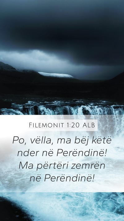 Filemonit 1:20 ALB Mobile Phone Wallpaper - Po, vëlla, ma bëj këtë nder në Perëndinë! - Mobile Bible Verse Wallpaper