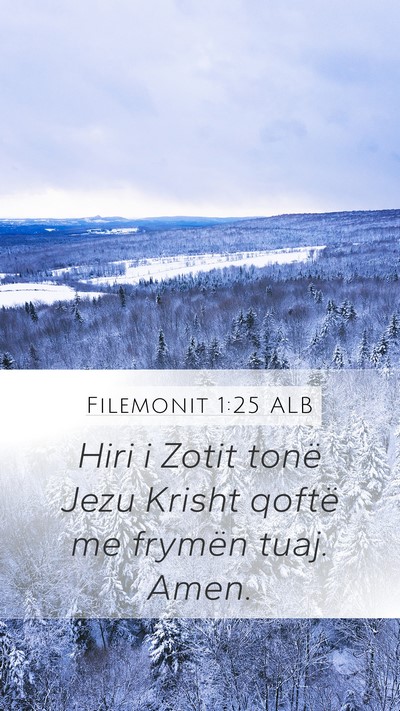 Filemonit 1:25 ALB Mobile Phone Wallpaper - Hiri i Zotit tonë Jezu Krisht qoftë me frymën - Mobile Bible Verse Wallpaper