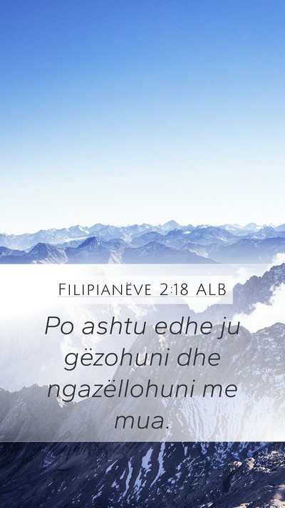Filipianëve 2:18 ALB Mobile Phone Wallpaper - Po ashtu edhe ju gëzohuni dhe ngazëllohuni me - Mobile Bible Verse Wallpaper