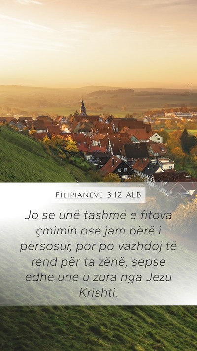Filipianëve 3:12 ALB Bible Verse Image