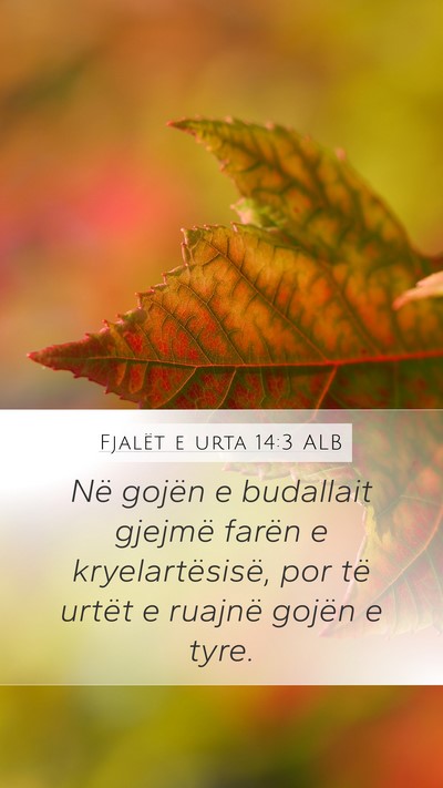 Fjalët e urta 14:3 ALB Mobile Phone Wallpaper - Në gojën e budallait gjejmë farën e - Mobile Bible Verse Wallpaper