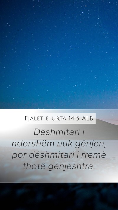 Fjalët e urta 14:5 ALB Mobile Phone Wallpaper - Dëshmitari i ndershëm nuk gënjen, por - Mobile Bible Verse Wallpaper
