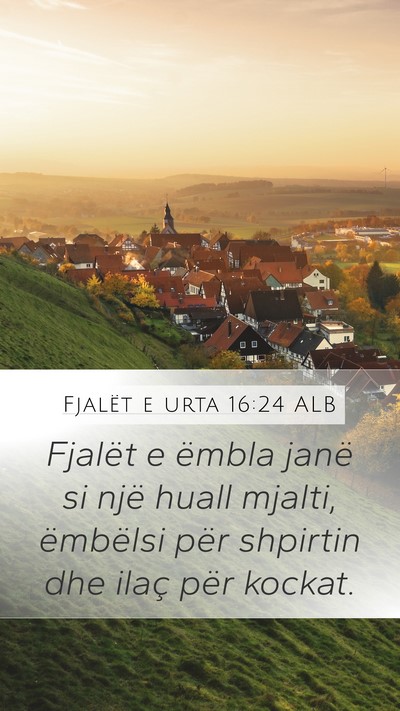 Fjalët e urta 16:24 ALB Bible Verse Image