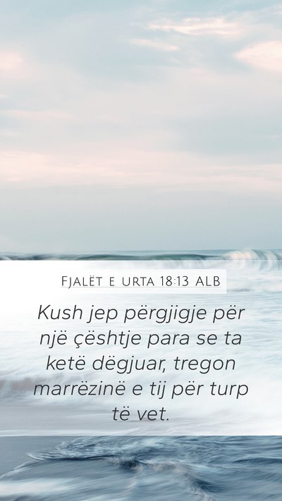 Fjalët e urta 18:13 ALB Bible Verse Image