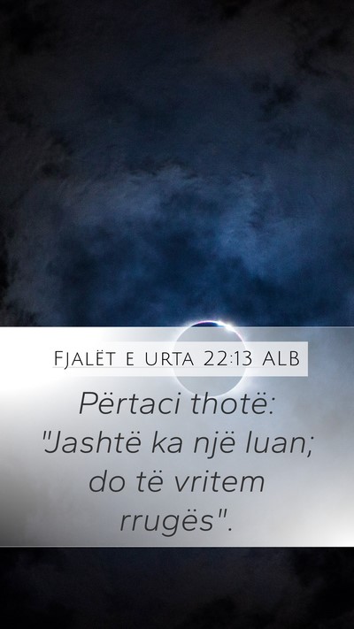 Fjalët e urta 22:13 ALB Bible Verse Image
