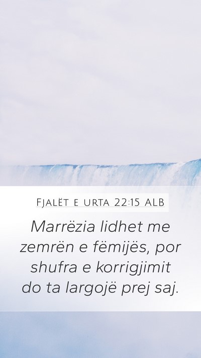 Fjalët e urta 22:15 ALB Bible Verse Image